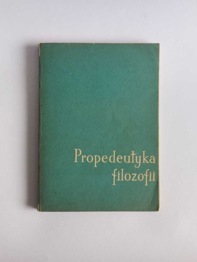 J. Legowicz i in. - Propedeutyka filozofii