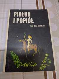 Książka: Piołun i popiół. Autor:Józef Ozga Michalski.