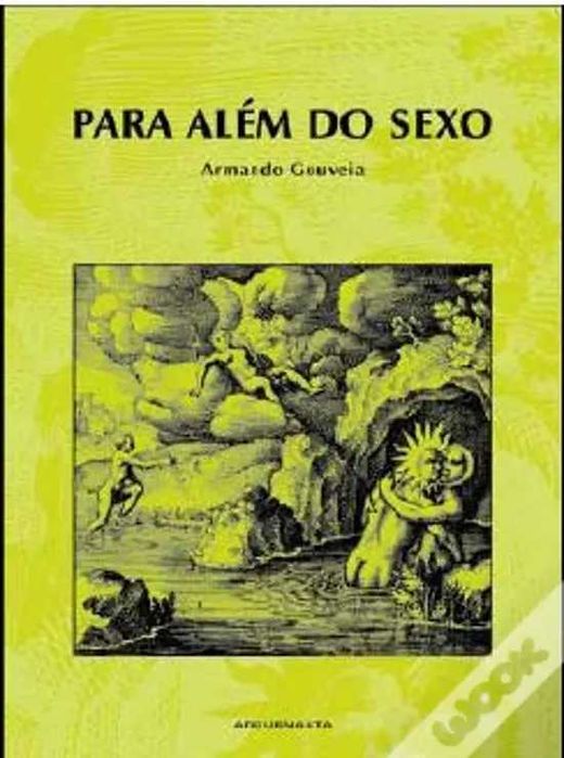 Para Além do Sexo de Armando Gouveia (Portes grátis)