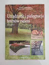 Urządzanie i pielęgnacja terenów zieleni cz.1, 2 tom I, II, III, cz.3