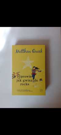 Matthew Quick - Prawie jak gwiazda rocka