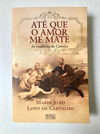 “Até que o amor me mate” de Maria João Lopo de Carvalho