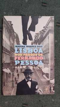 Lisboa nos passos de Fernando Pessoa - Marina Tavares Dias