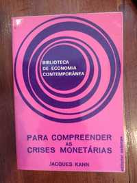 Jacques Kahn - Para compreender as crises monetárias