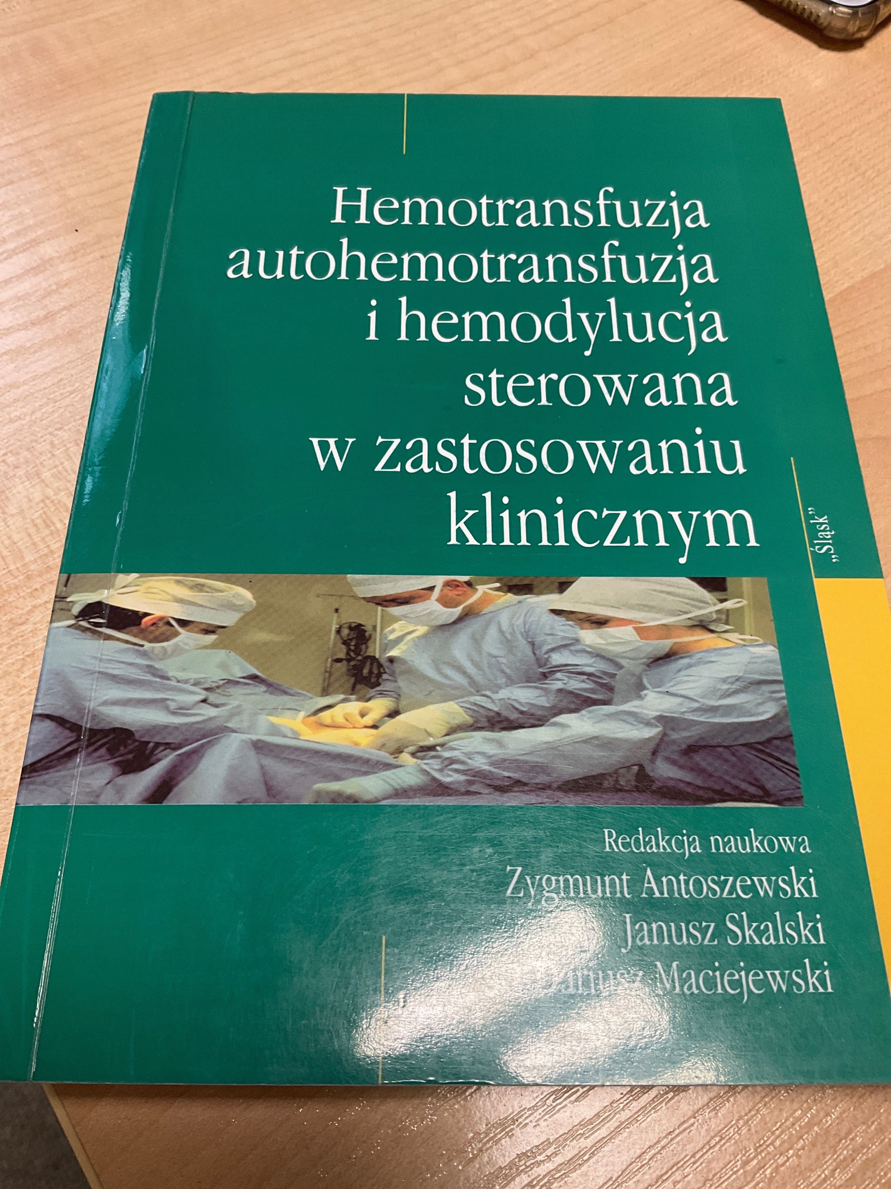 Hemotransfuzja autohemotransfuzja i hemodylucja sterowana w