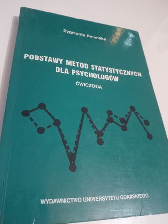 Podstawy metod statystycznych dla psychologów - Zygmunta Barańska