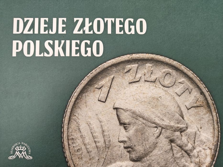 Skarbnica Narodowa. Medale -Dzieje Złotego Polskiego