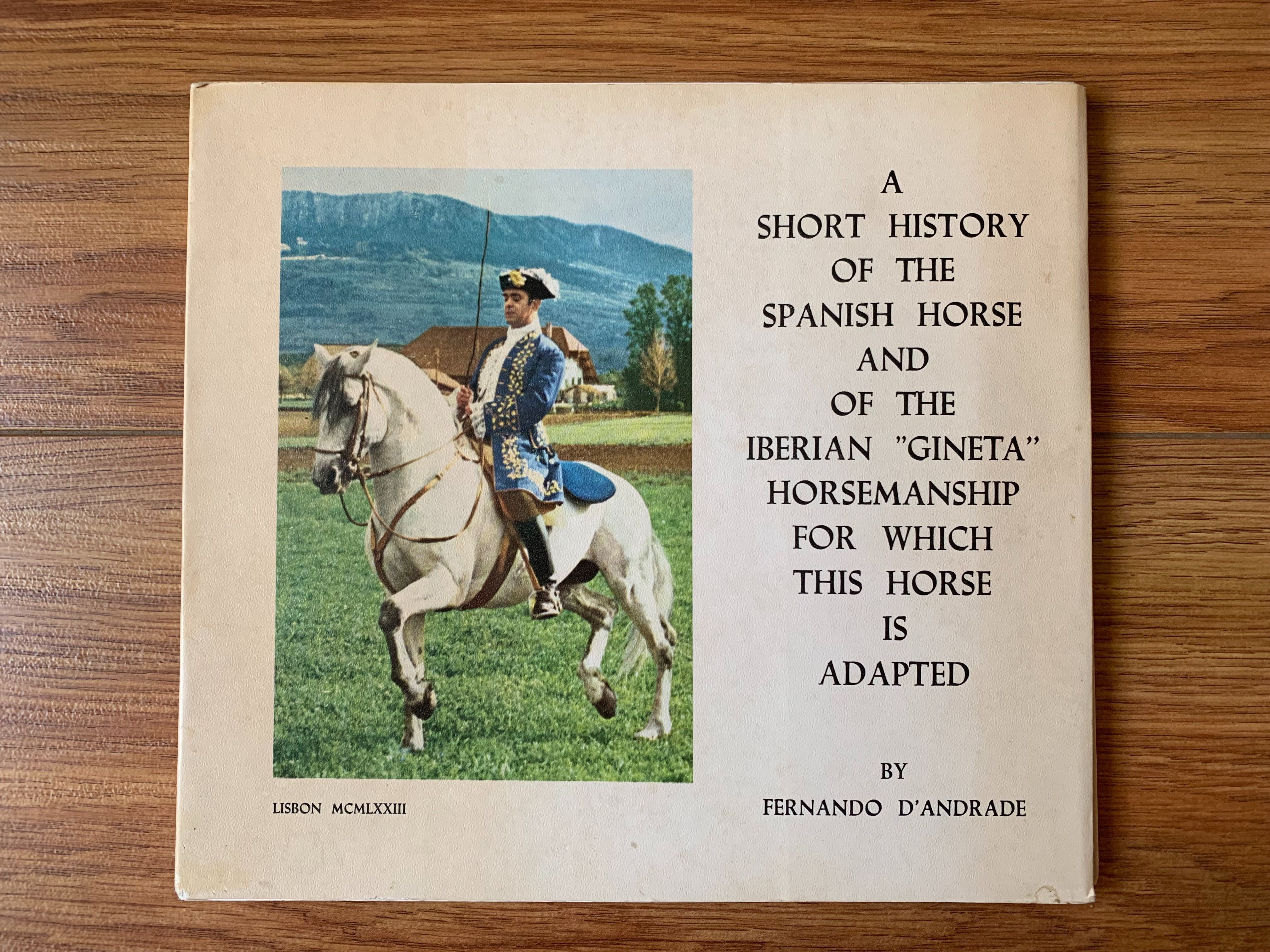 A Short History of the Spanish Horse - Fernando D' Andrade - 1973