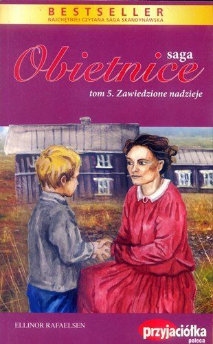 Saga Obietnice Tom 5 Zawiedzione Nadzieje Ellinor Rafaelsen