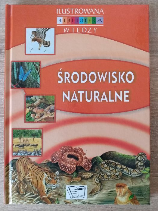 Środowisko naturalne Ilustrowana biblioteka wiedzy