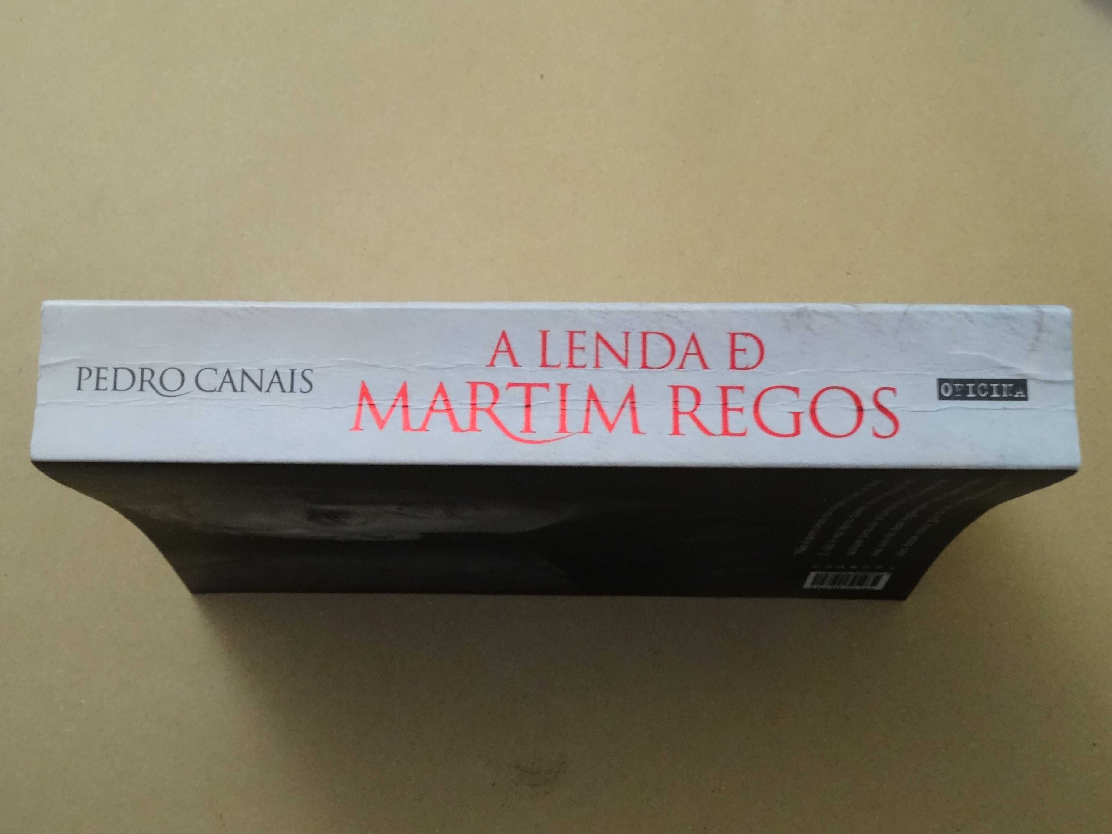 A Lenda de Martim Regos de Pedro Canais - 1ª Edição