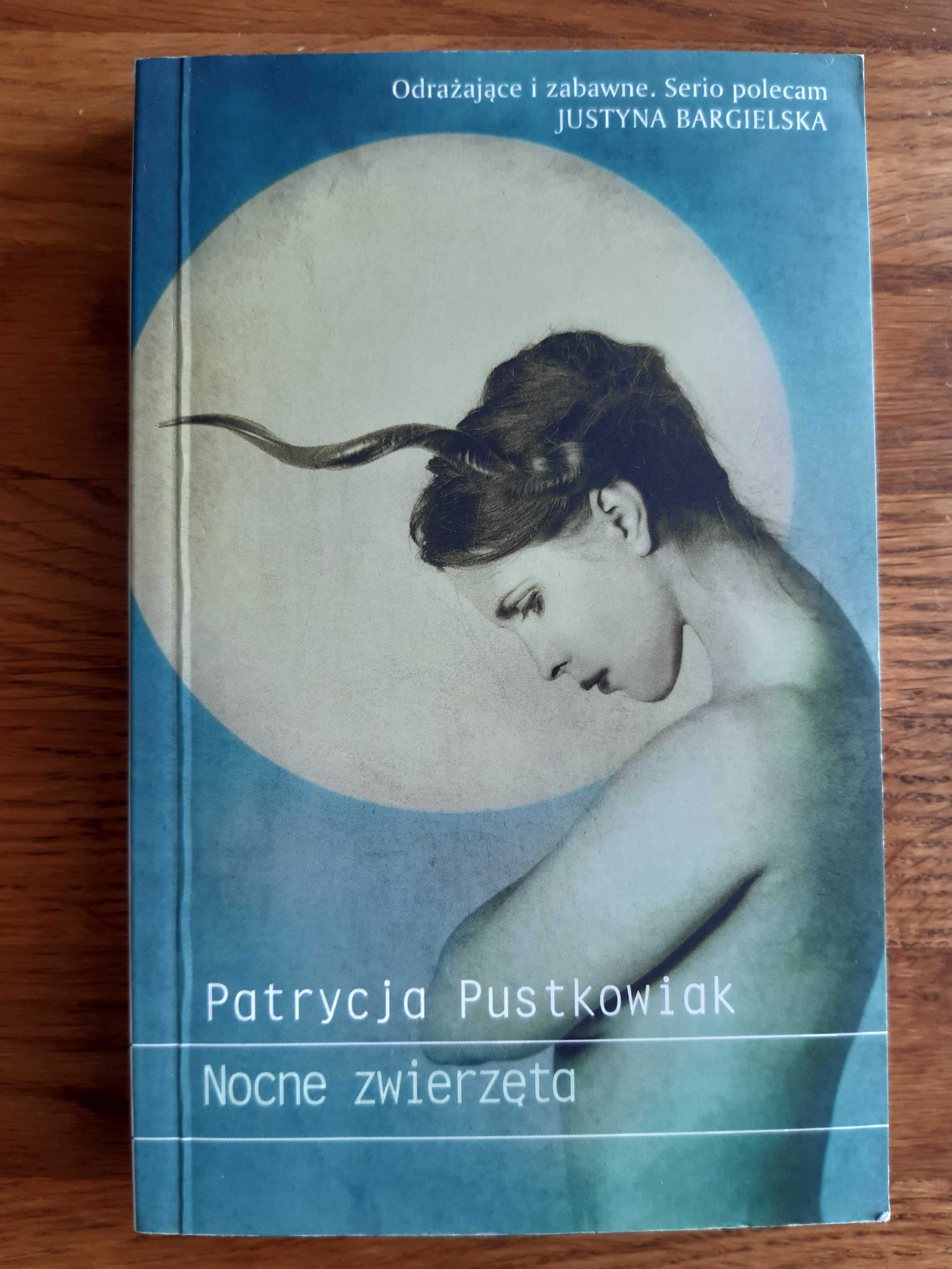 Nocne zwierzęta. Patrycja Pustkowiak