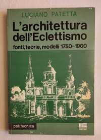L'architettura dell'ecletismo 1750 a 1900
