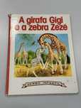 A Girafa Gigi e a Zebra Zezé  (nº 85) - Anita