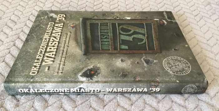 Album ze zdjęciami „Okaleczone miasto – Warszawa '39”