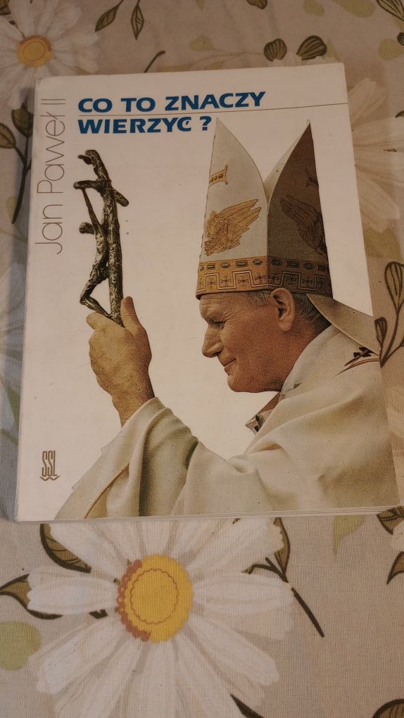 Co to znaczy wierzyć. Jan Paweł II