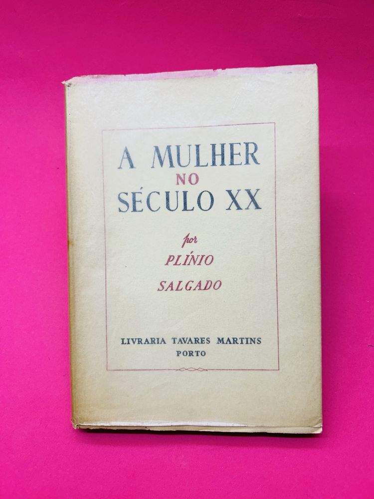 PLÍNIO SALGADO A MULHER NO SÉCULO XX