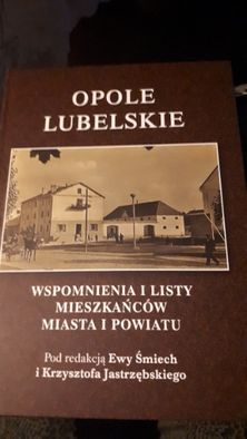 opole lubelskie Wspomnienia i listy mieszkańców miasta i powiatu
