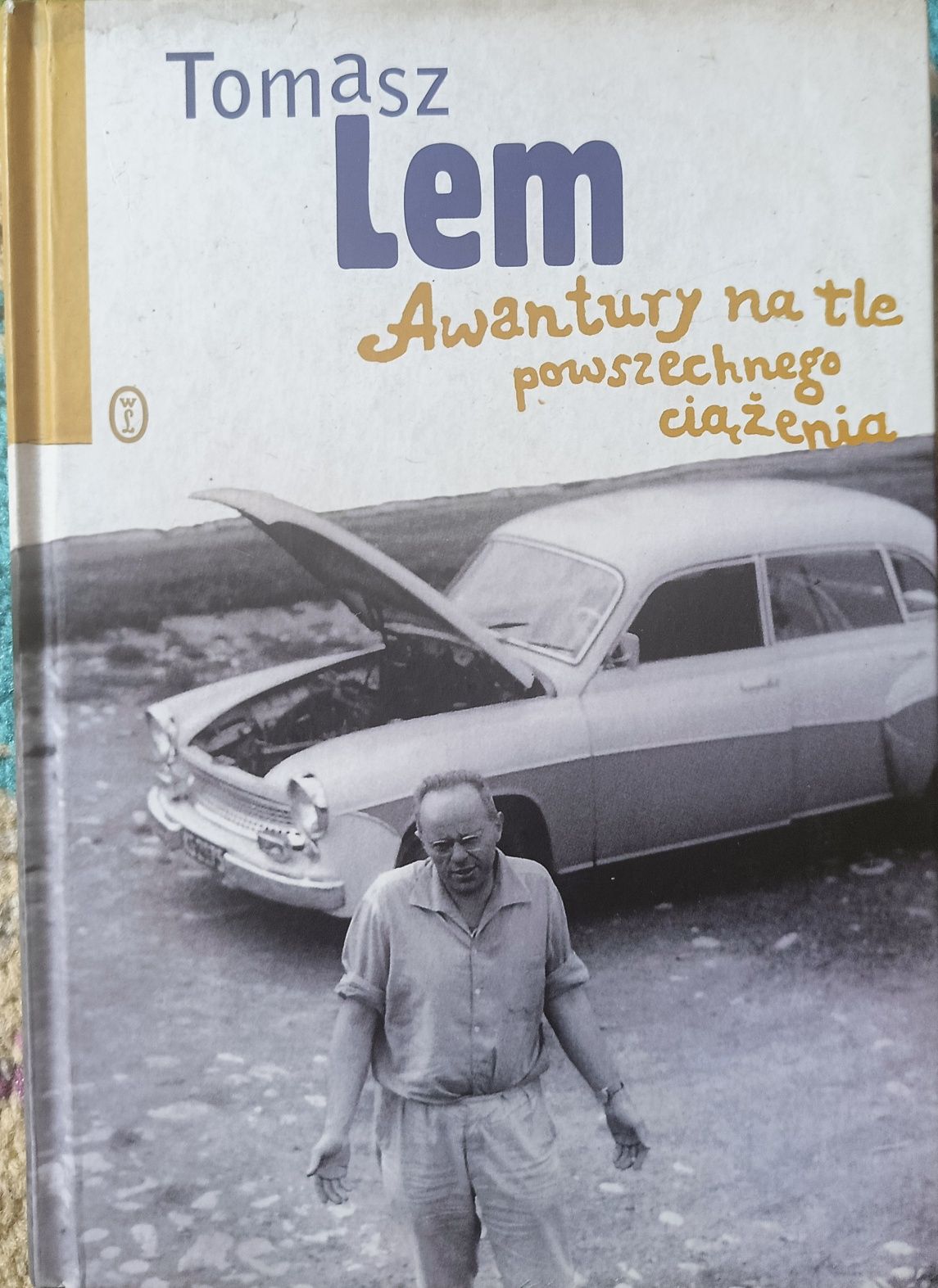 Awantury na tle powszechnego ciążenia " Tomasz Lem