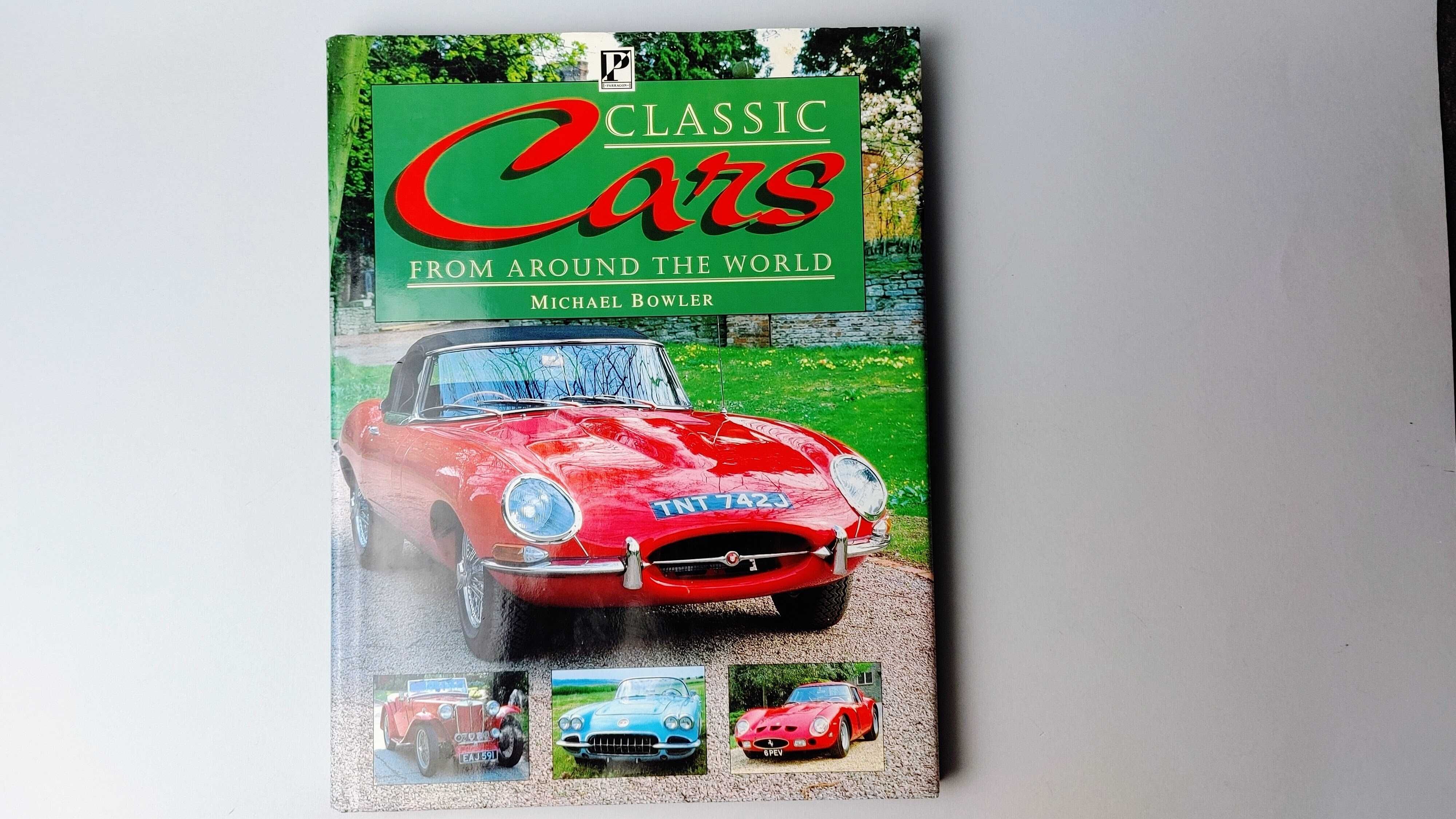 Книга Classic Cars from around the world - Michael Bowler