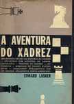 15387

A Aventura do Xadrez
Edward Lasker