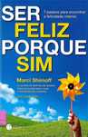 Ser Feliz Porque Sim de Marci Shimoff e Carol Kline (Portes grátis)