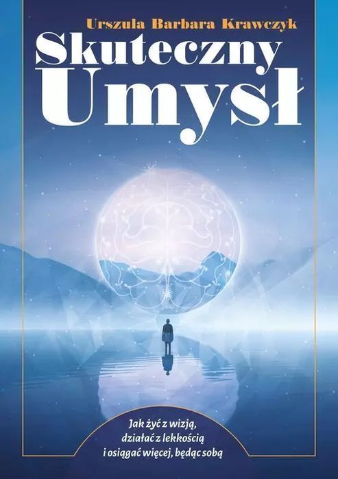 Skuteczny umysł. Absens Carens