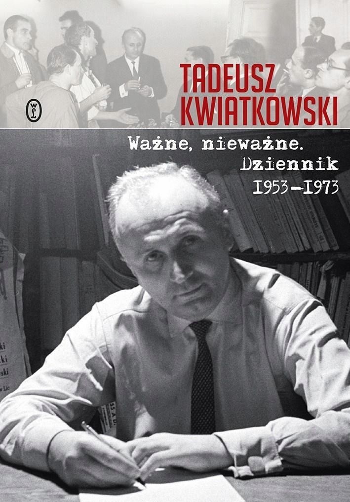 Ważne, Nieważne. Dziennik 1953, 1973