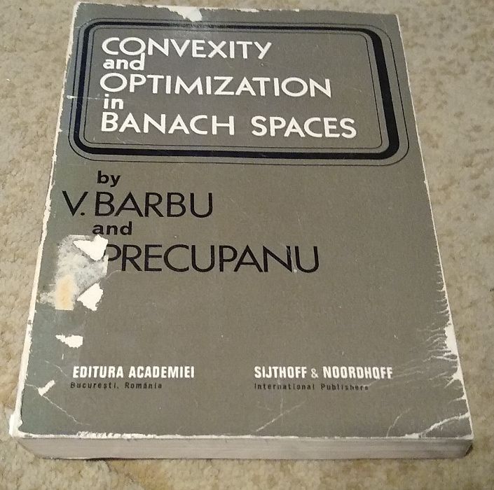 Convexity and optimization in Banach spaces / Barbu and Precupanu