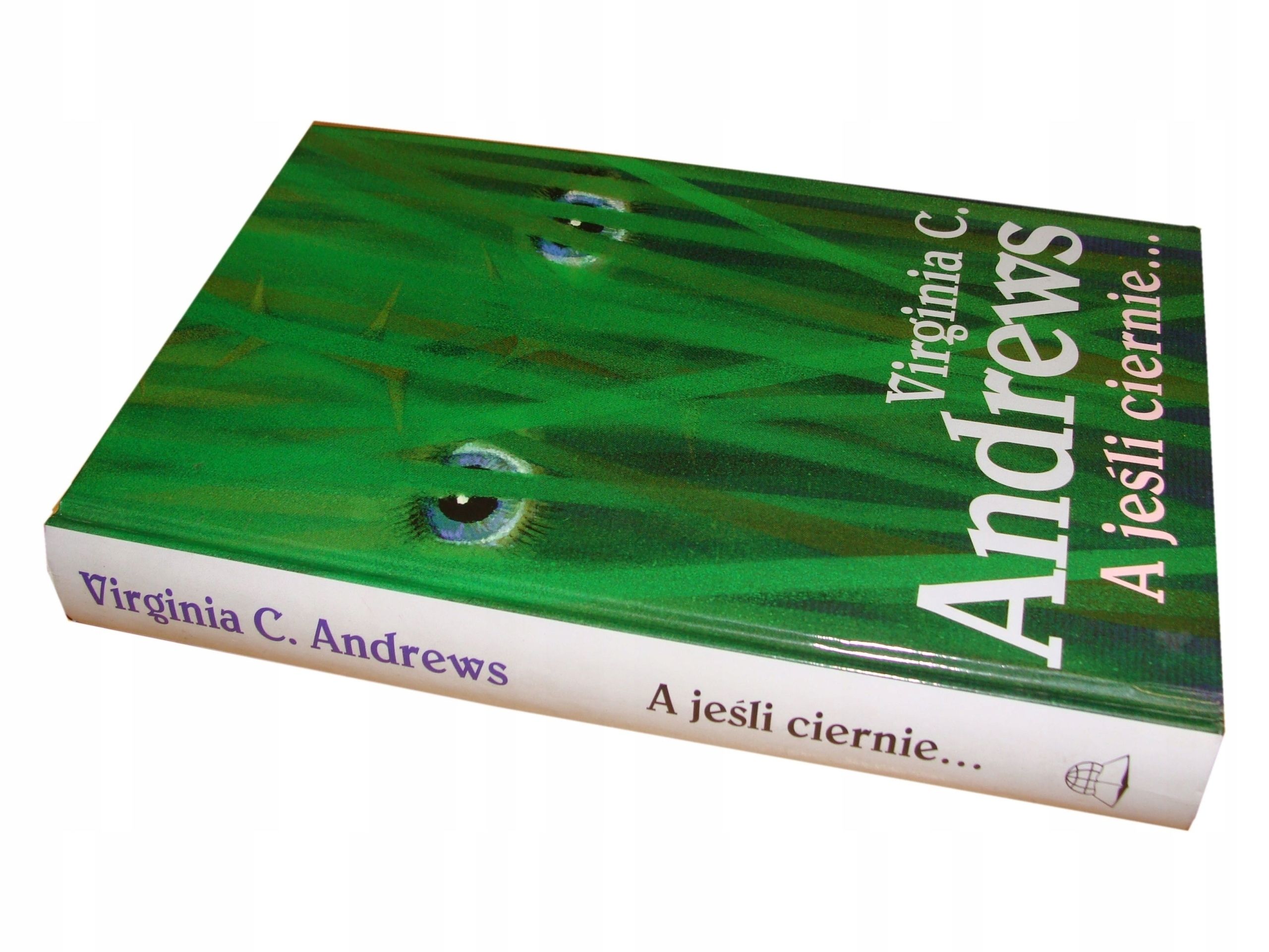 A jeśli ciernie... Virginia C. Andrews
