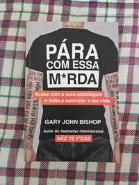 Livro "Pára com essa m*rda" de Gary John Bishop