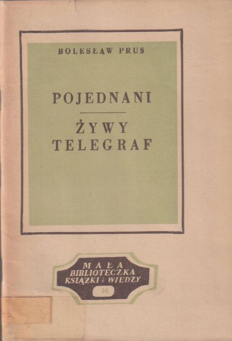 Pojednani. Żywy Telegraf Bolesław Prus