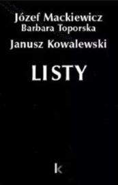 Dzieła T.29 Listy (Kowalewski) - Józef Mackiewicz, Barbara Toporska,