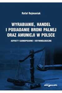 Wyrabianie, handel i posiadanie broni palnej, Rejmaniak