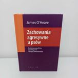 O`Heare Zachowania agresywne u psów UNIKAT