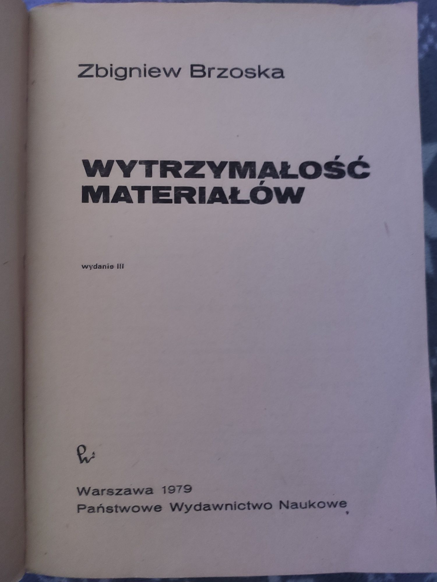 Wytrzymałość materiałów Zbigniew Brzoska