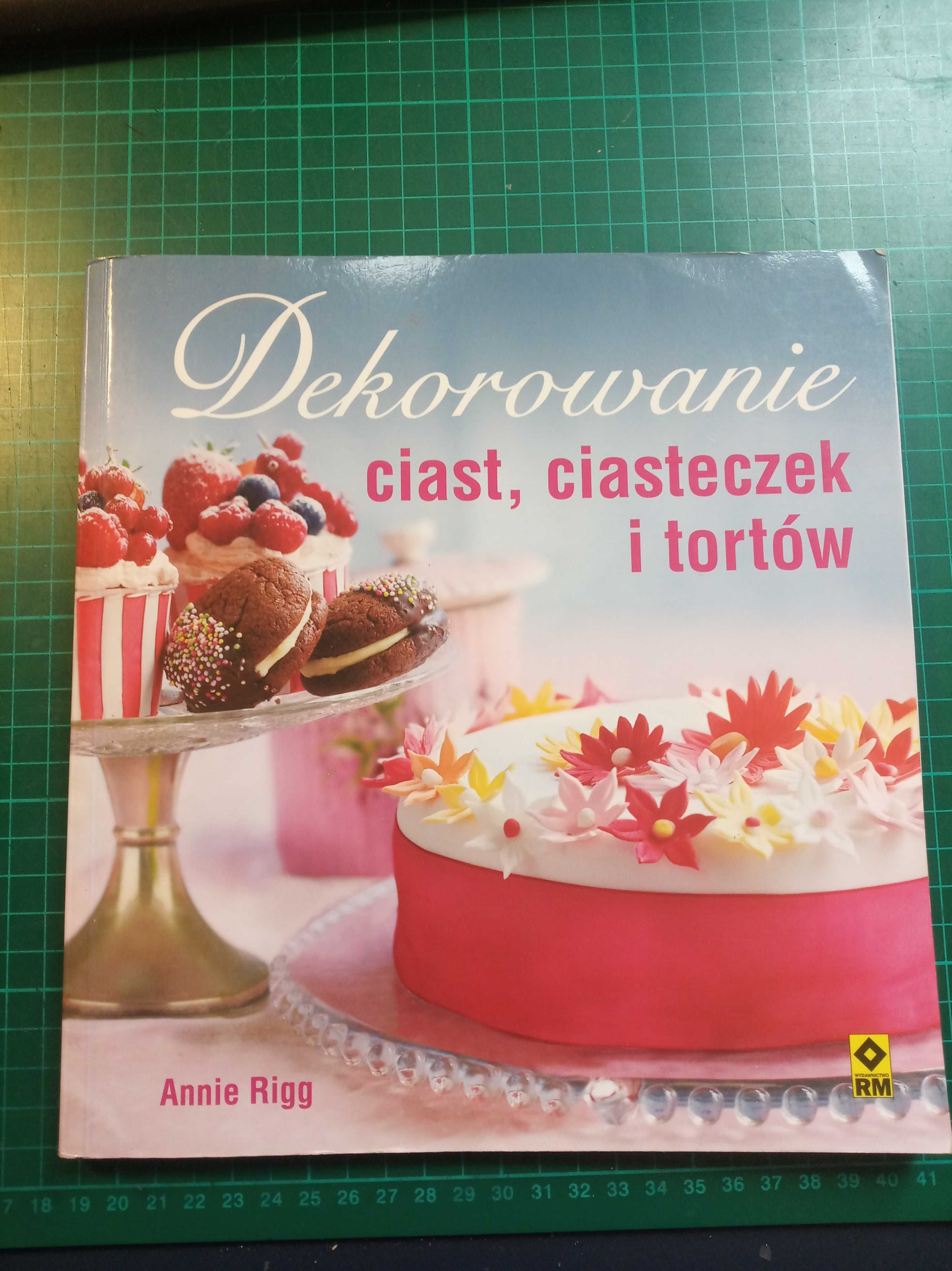 Książka "Dekorowanie ciast, ciasteczek i tortów"