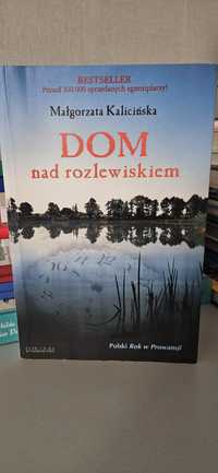 Dom nad rozlewiskiem. Małgorzata Kalicińska