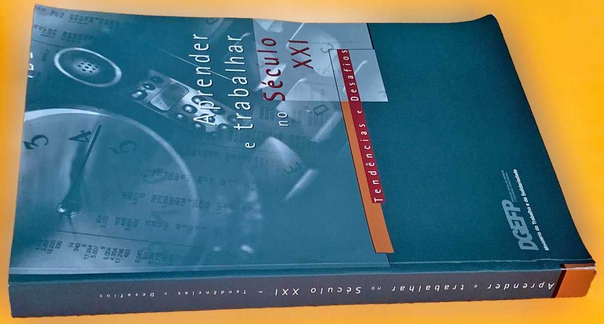 Aprender a Trabalhar no Século XXI - Tendências e Desafios, como Novo
