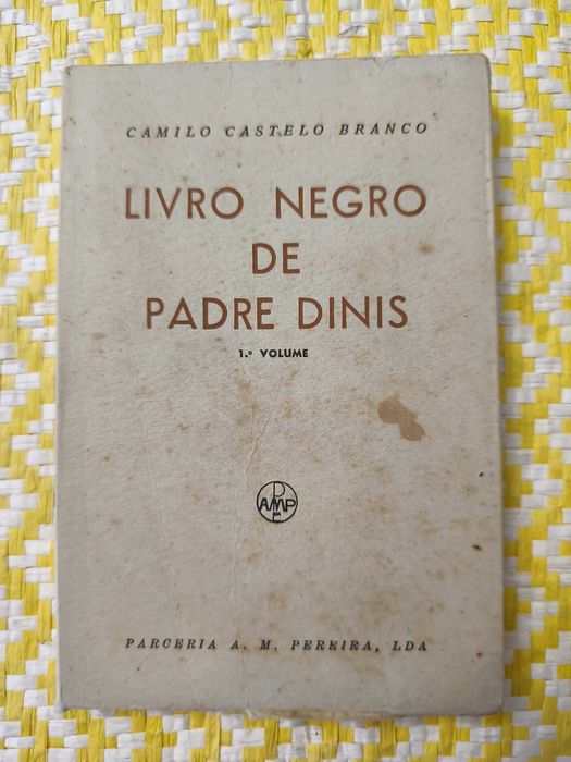 Livro Negro do Padre Dinis – 
Camilo Castelo Branco