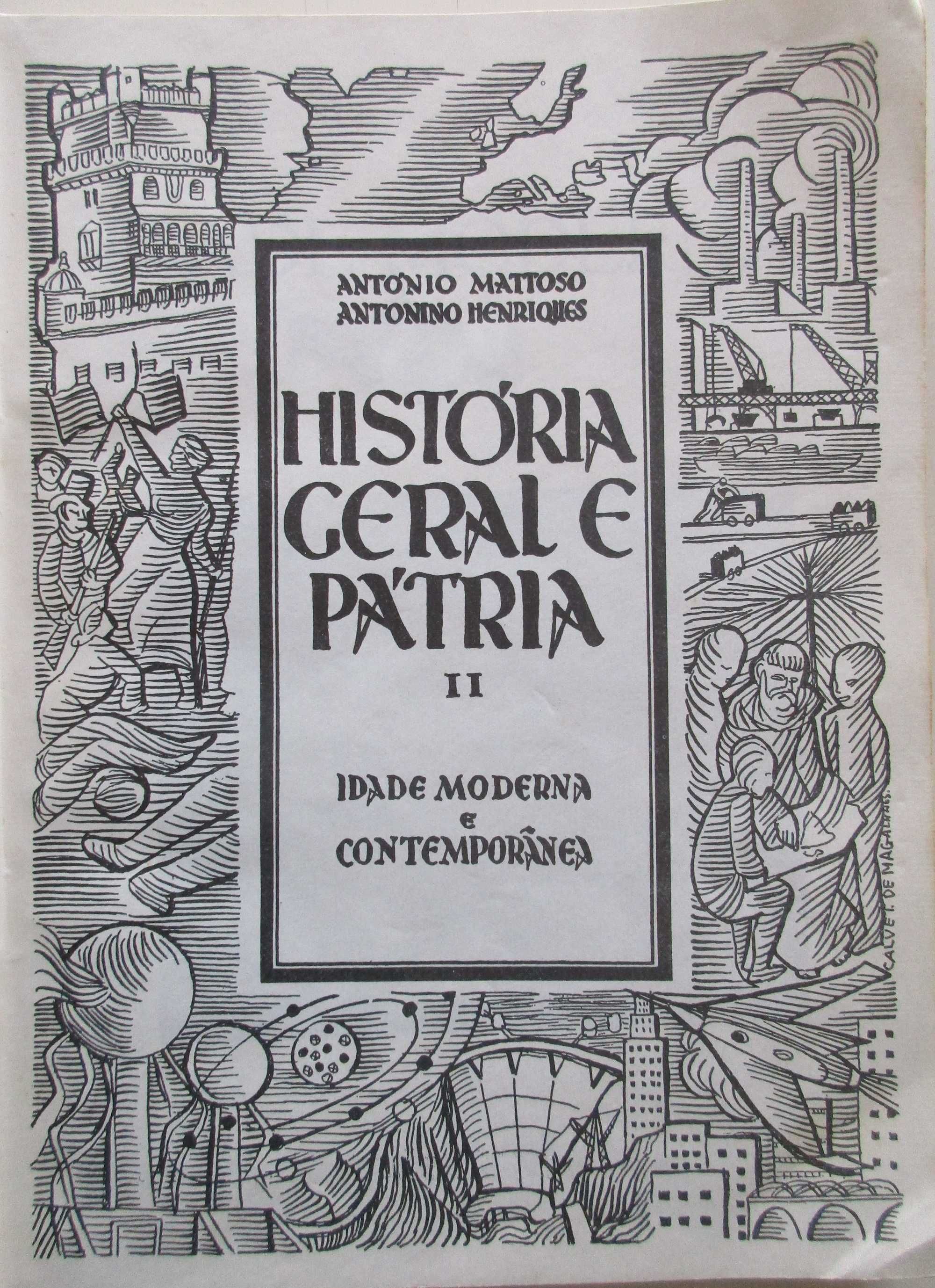 A. Mattoso + A. Henriques - - - História Geral e Pátria - - 2 X Livros