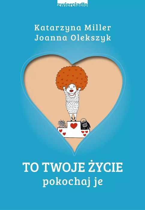 To Twoje życie. Pokochaj je. Zwierciadło