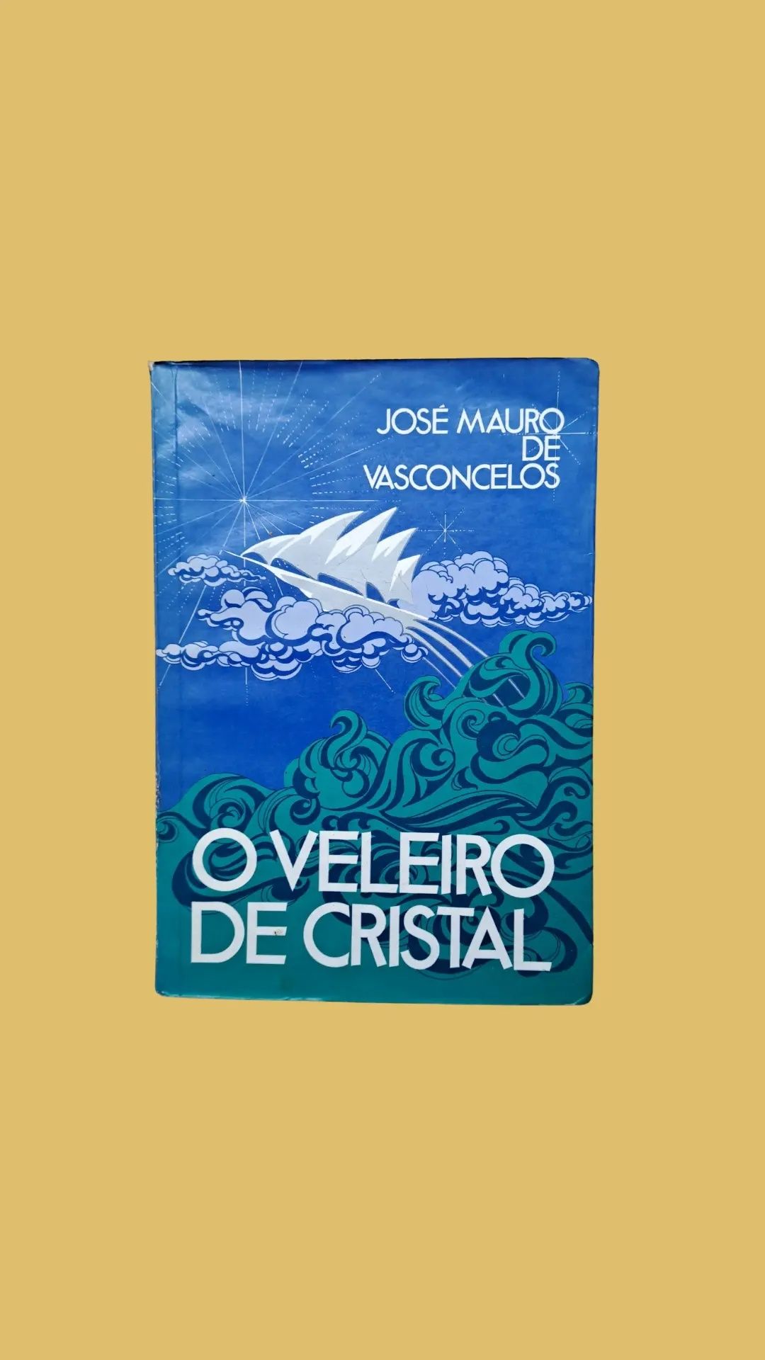 O Veleiro de Cristal - José Mauro de Vasconcelos