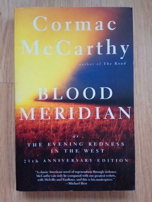 «Blood Meridian» Cormac McCarthy