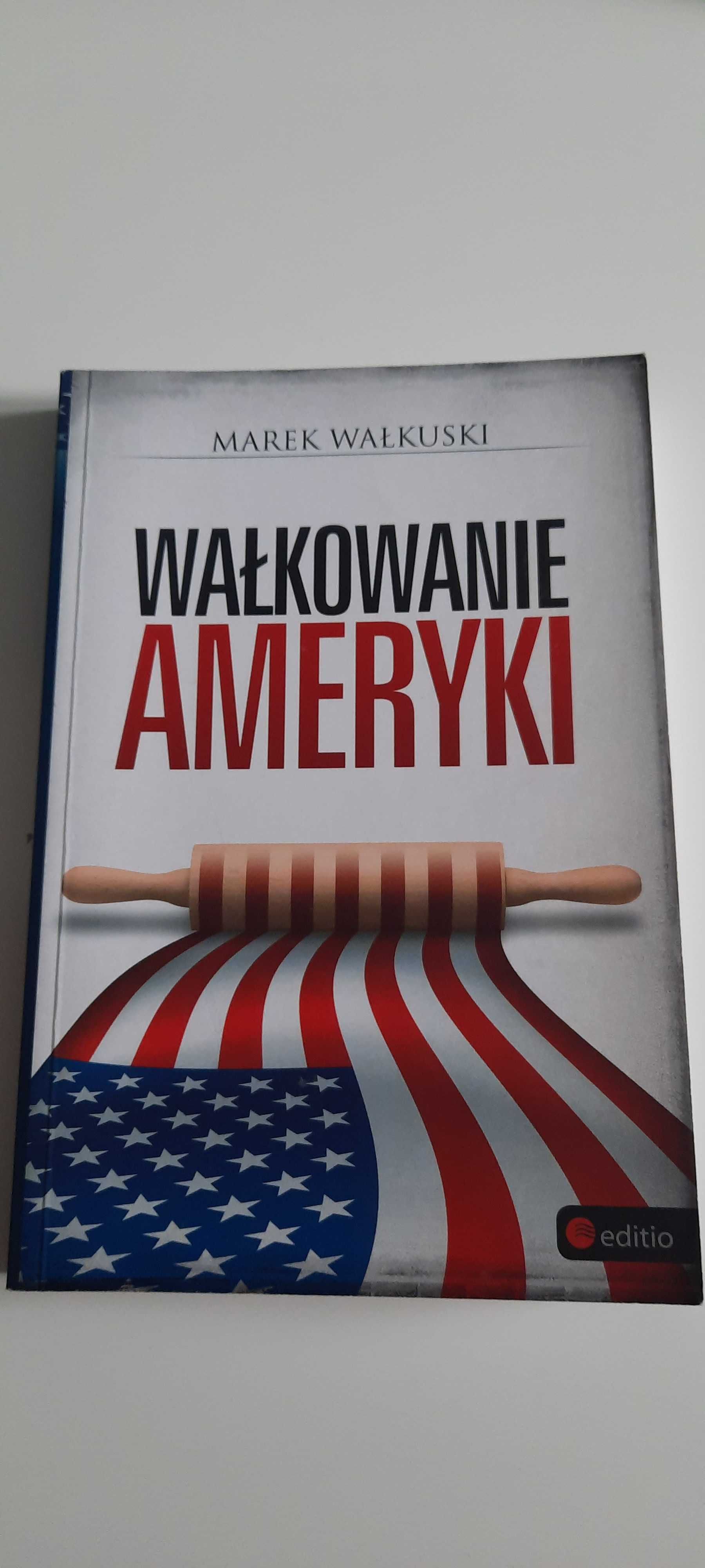 Wałkowanie Ameryki Marek Wałkuski