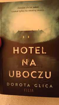 Hotel na uboczu. Dorota Glica. Książka