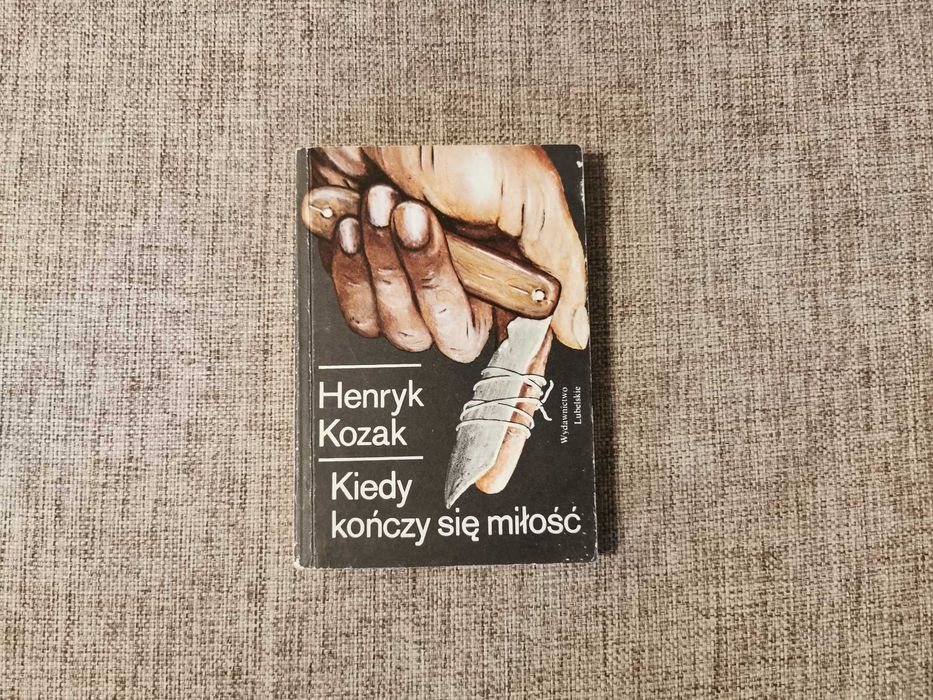 Henryk Kozak - Kiedy kończy się miłość