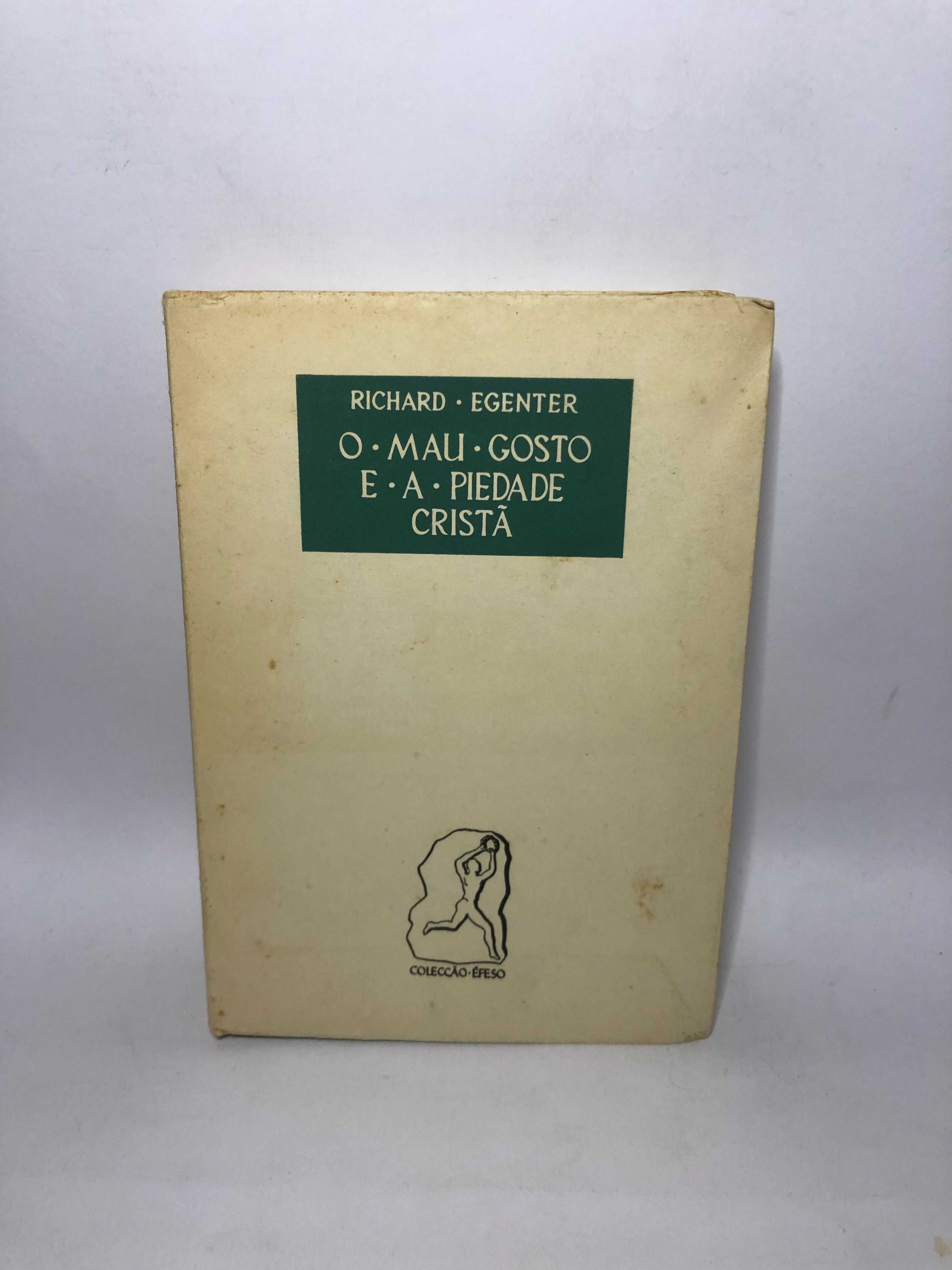 O mau gosto e a piedade cristã- Richard Egenter