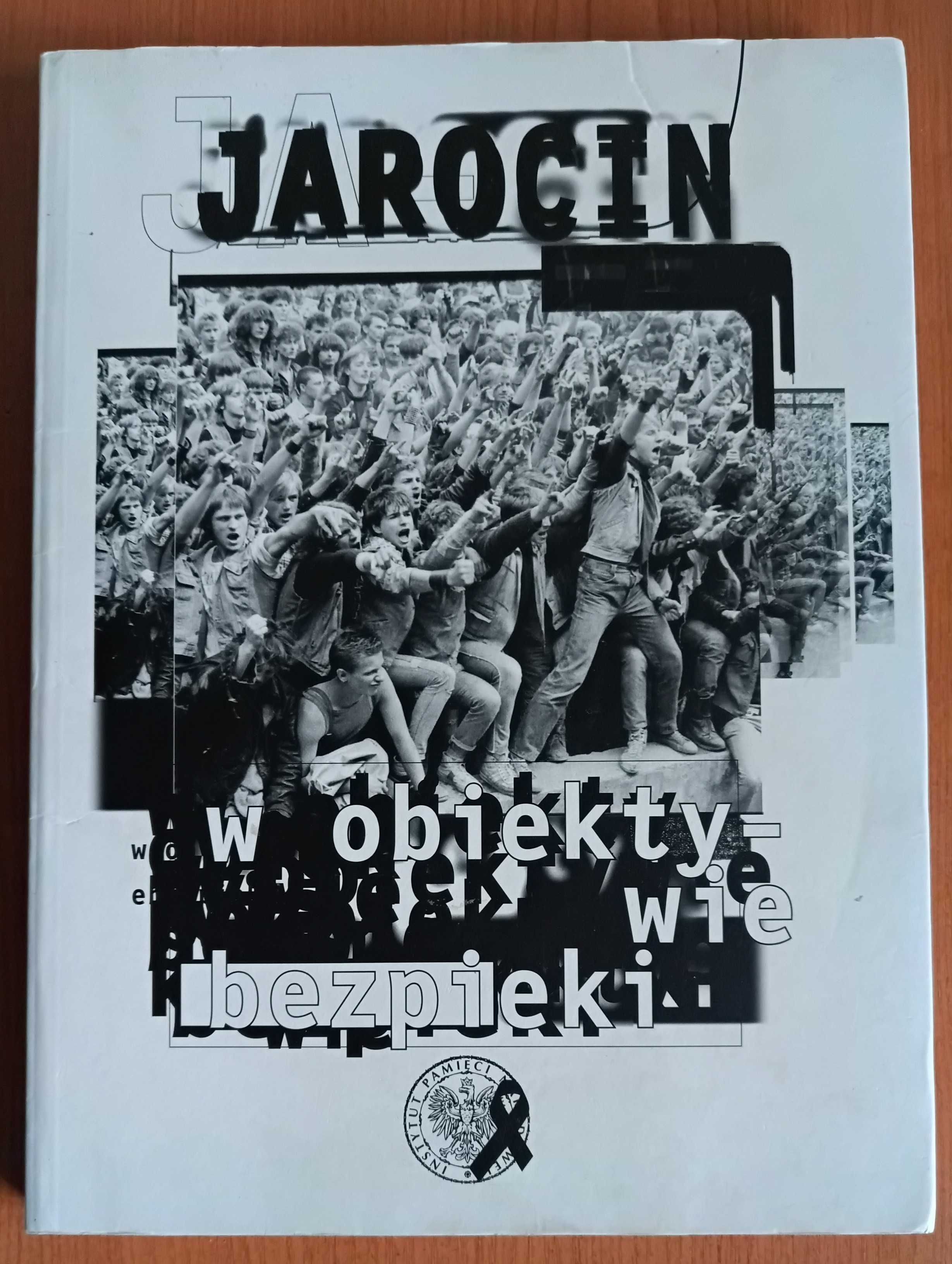 K. Lesiakowski, P. Perzyna ,T. Toborek "Jarocin w obiektywie bezpieki"