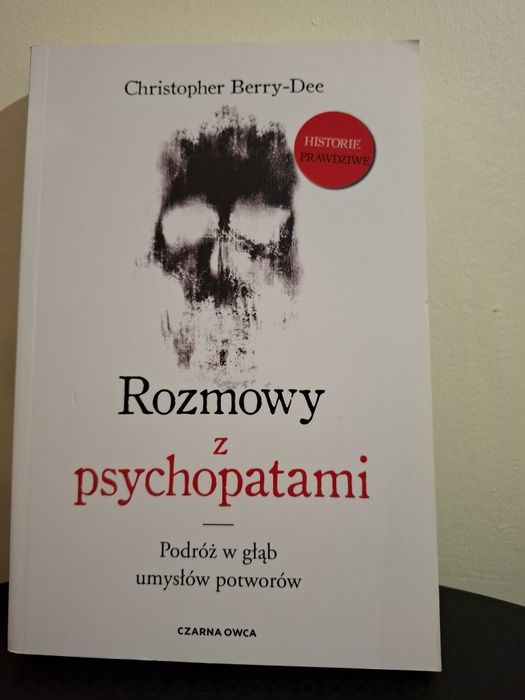 Książka Rozmowy z psychopatami Christopher Berry-Dee